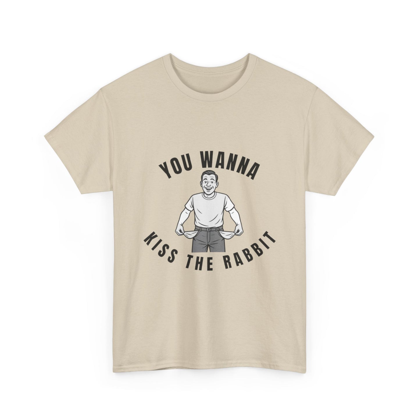 You Wanna Kiss The Rabit- Vintage Humor Tee