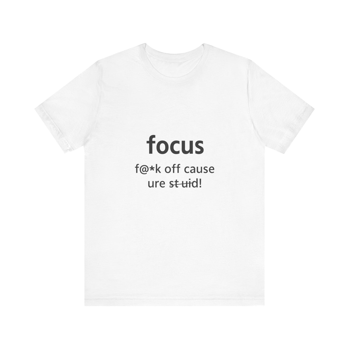 FOCUS F*** Graphic Tee