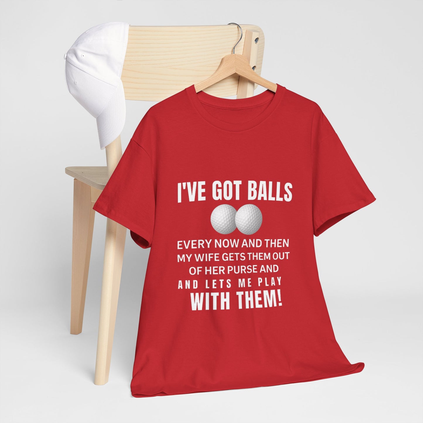 I've Got Balls (Golf Edition) Funny Husband Tee