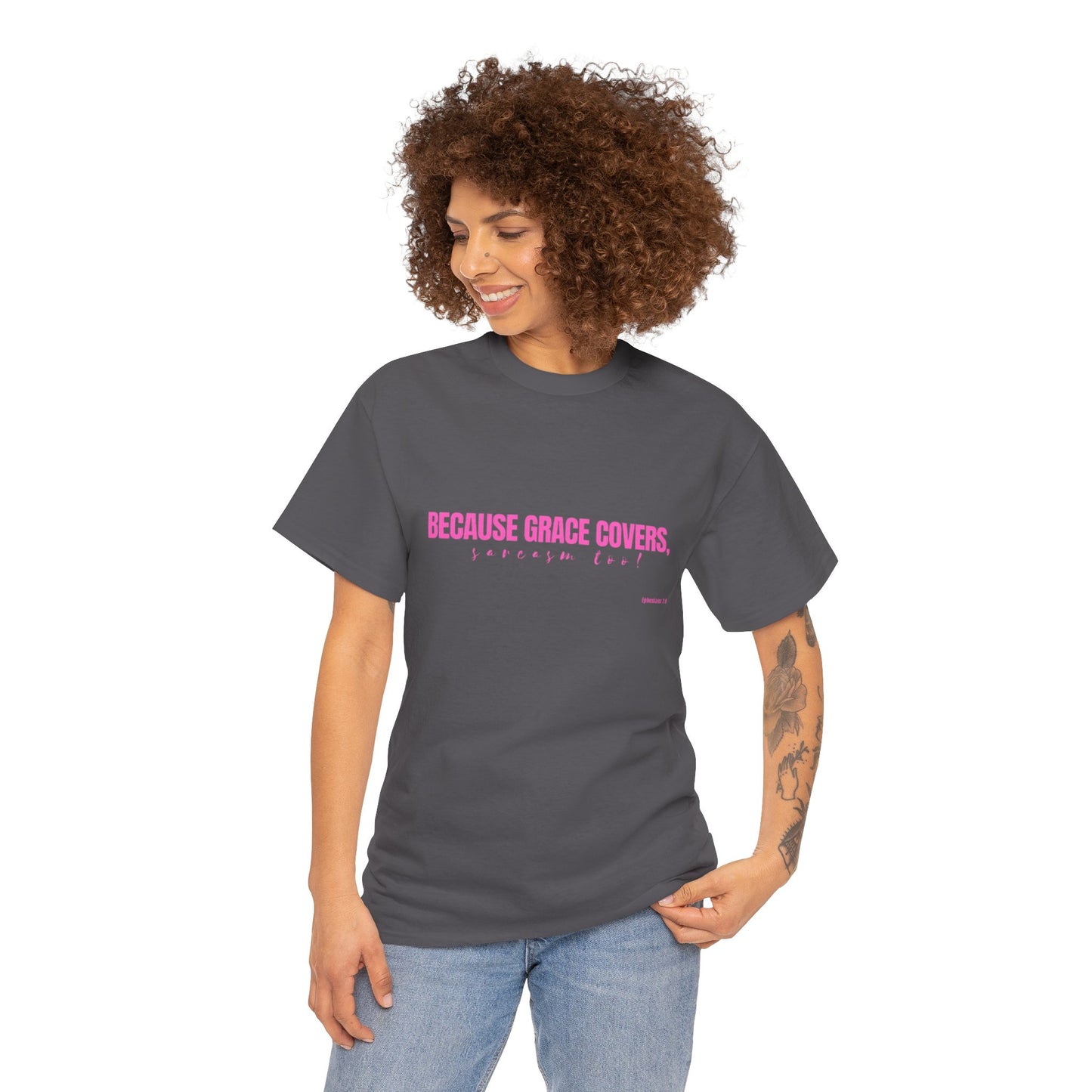 Because Grace Covers, Sarcasm Too! – Funny Christian Women’s T-Shirt | Faith & Sass Collection Heavy Cotton Tee