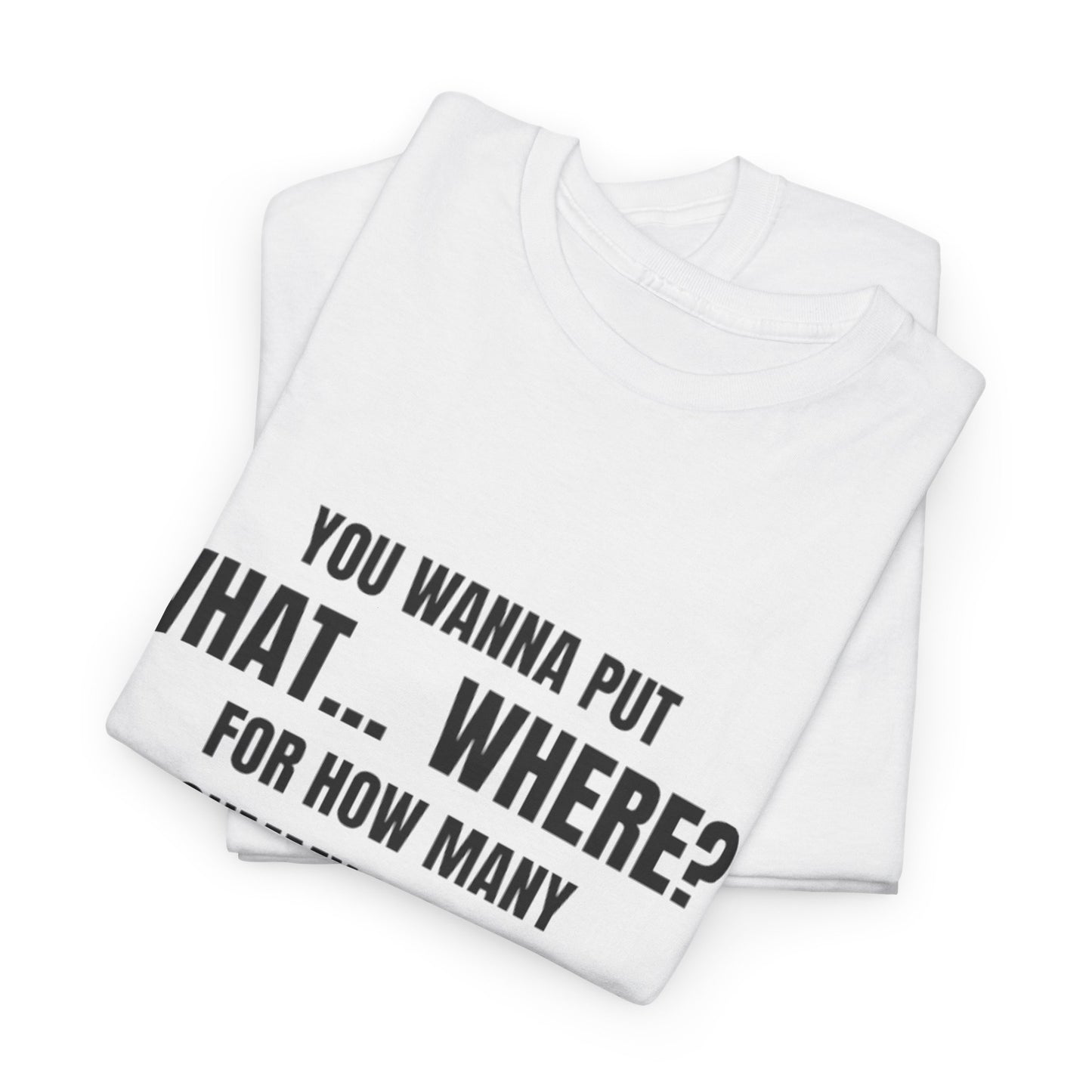 “What... Where?! Gummy Bear Tee – For When You’ve Heard It All”