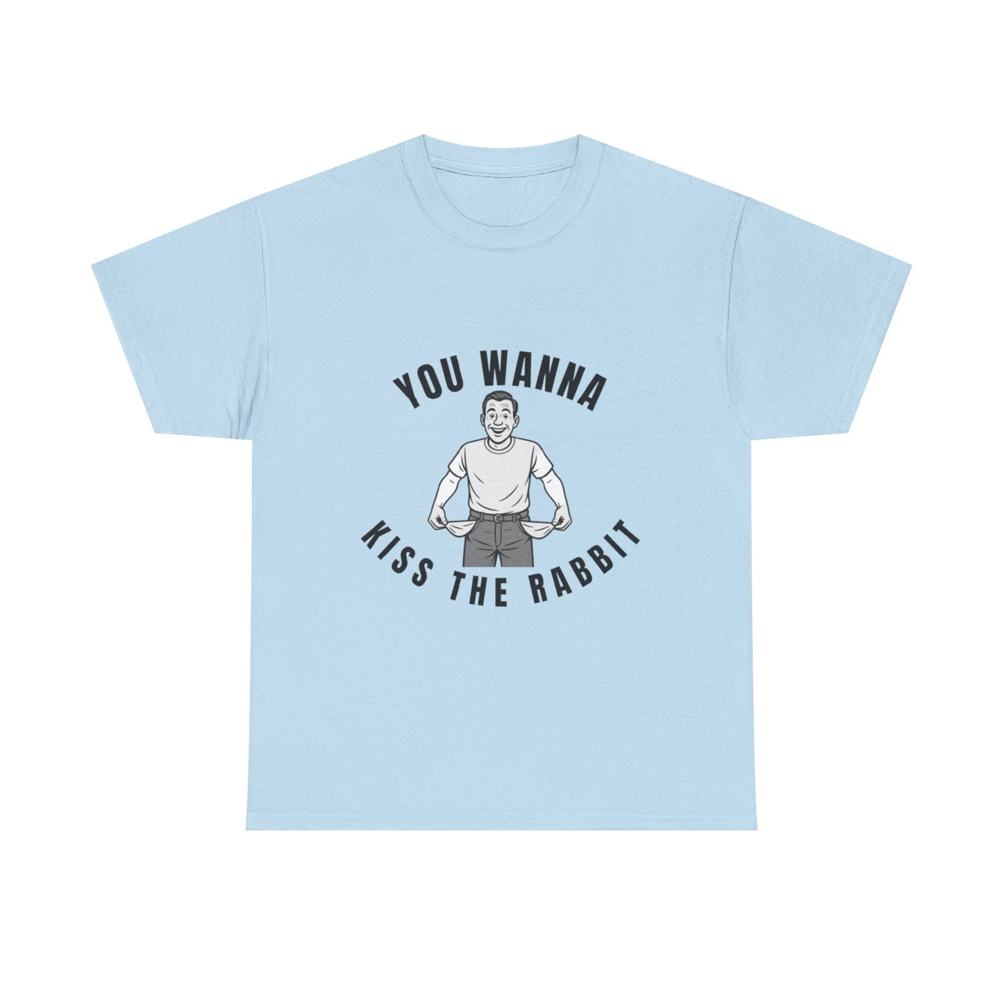 You Wanna Kiss The Rabit- Vintage Humor Tee