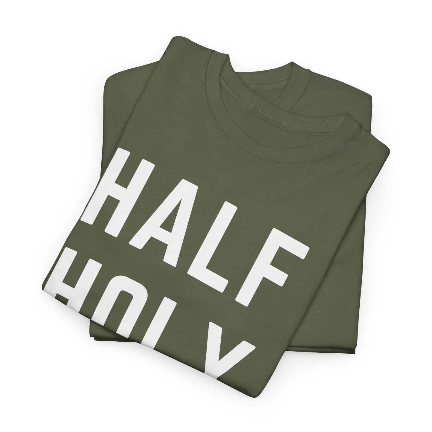 Half Holy Half Hood T‑Shirt —White Lettering