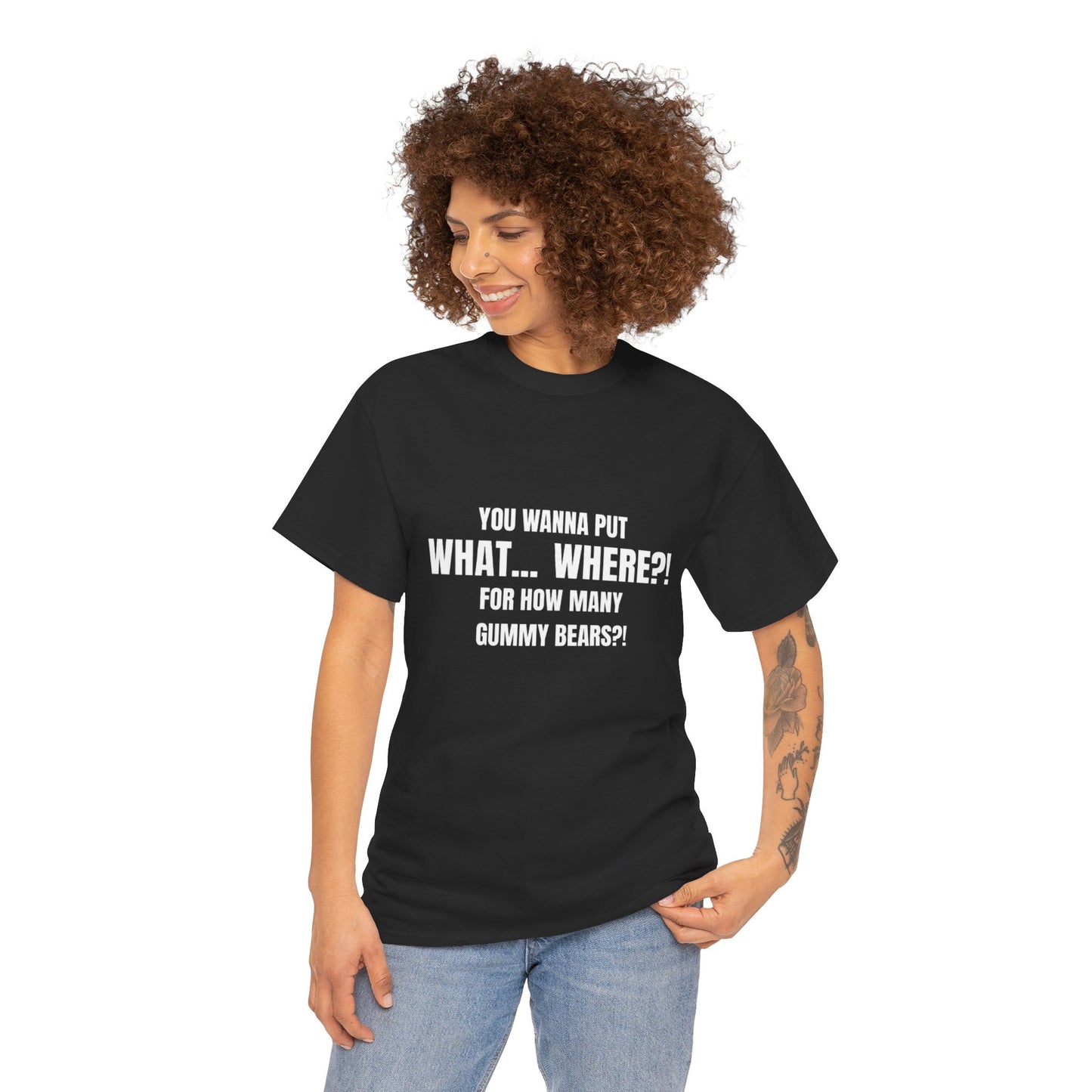 “What... Where?! Gummy Bear Tee – For When You’ve Heard It All” Unisex Heavy Cotton