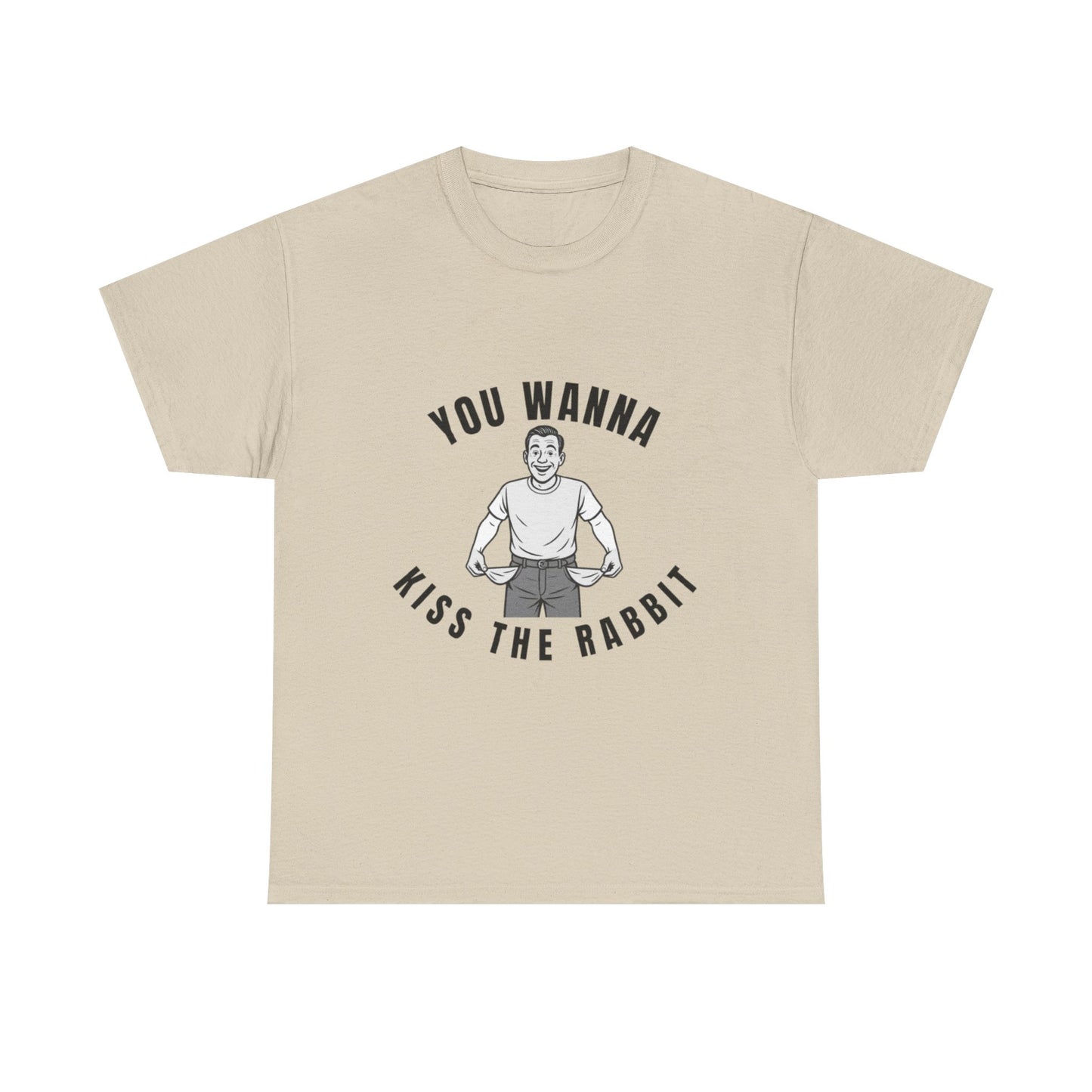 You Wanna Kiss The Rabit- Vintage Humor Tee