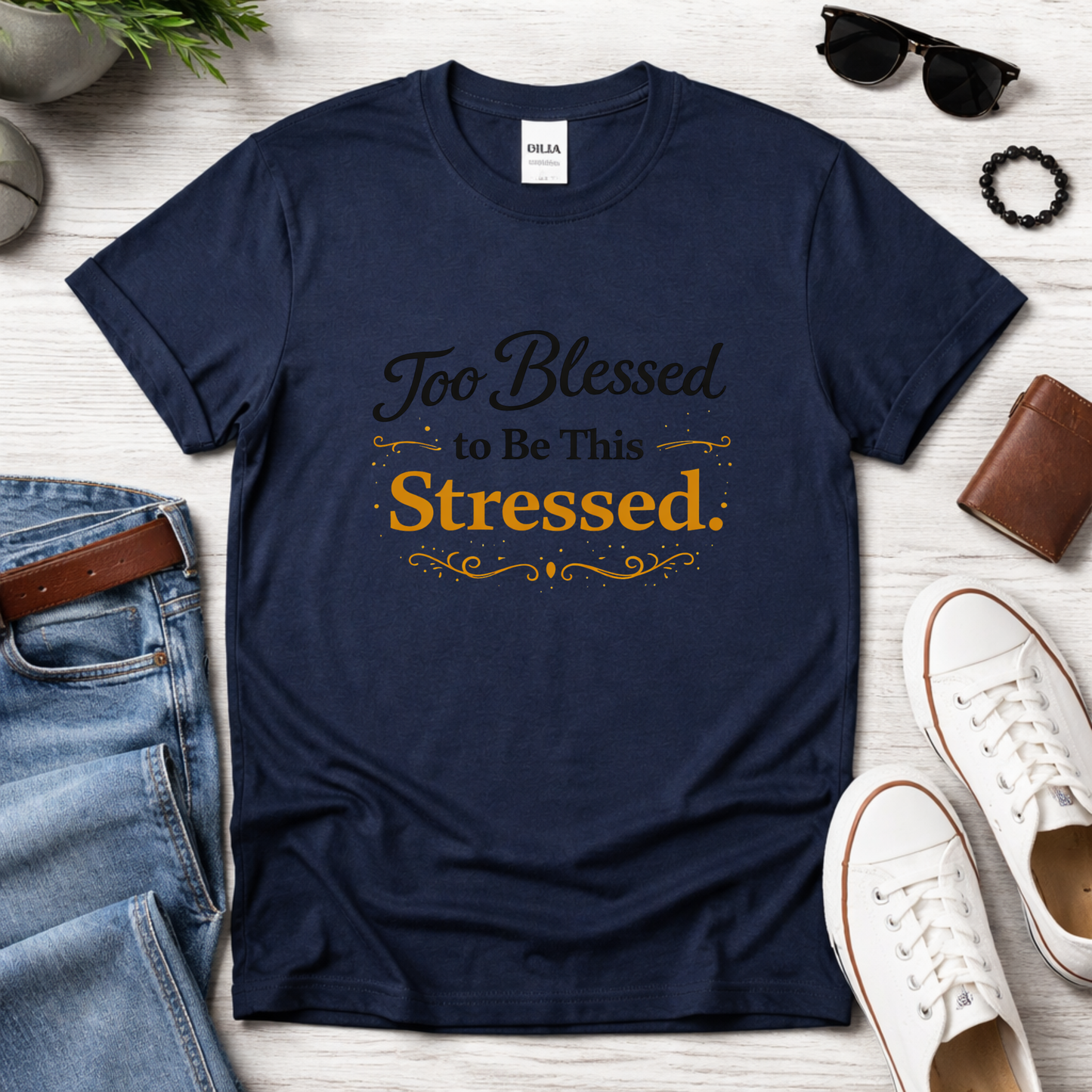 Too Blessed to Be This Stressed Tee