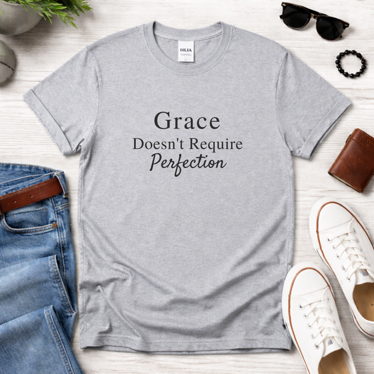 Grace Doesn't Require Perfection Tee