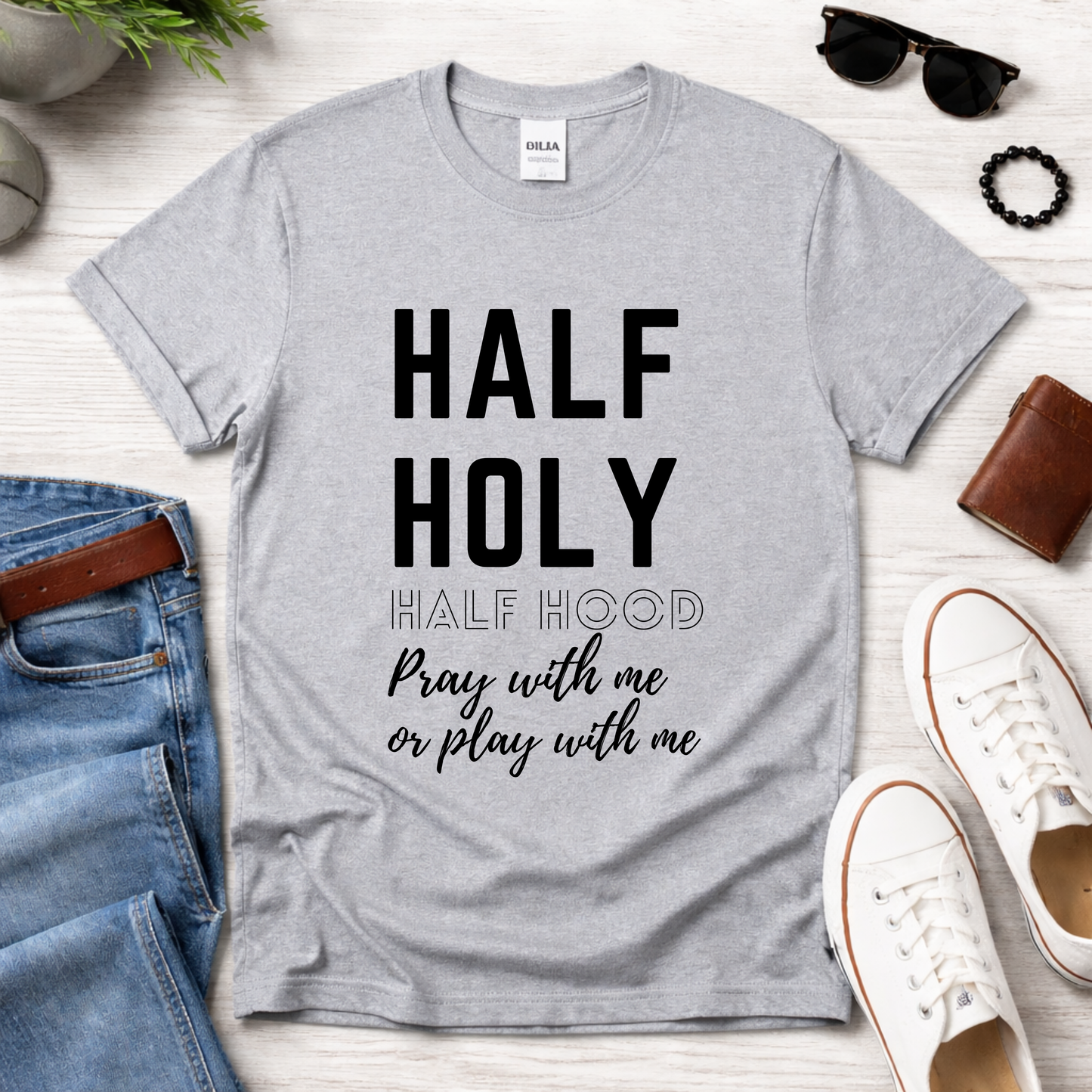 Half Holy Half Hood T‑Shirt —Black Lettering