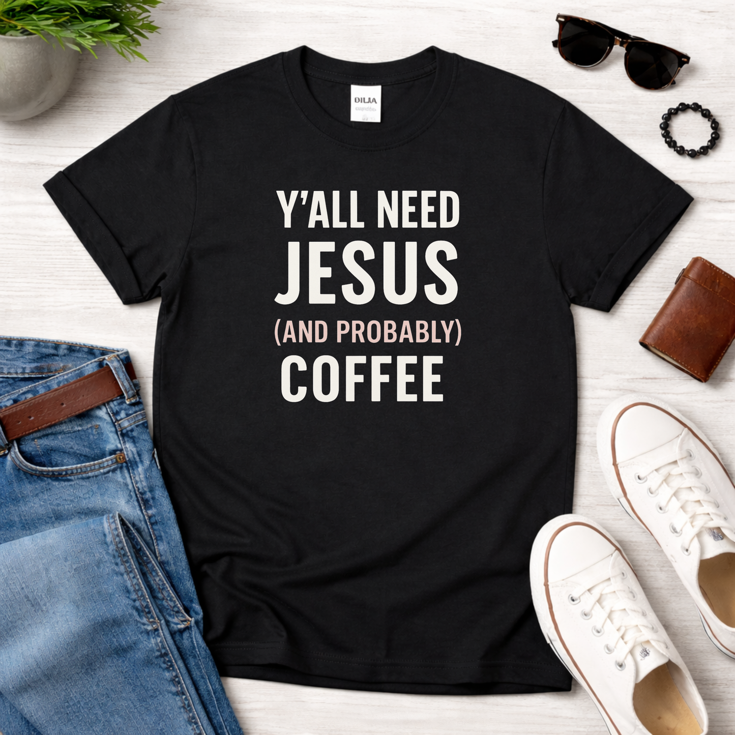 Yall Need Jesus (And Probably Coffee)