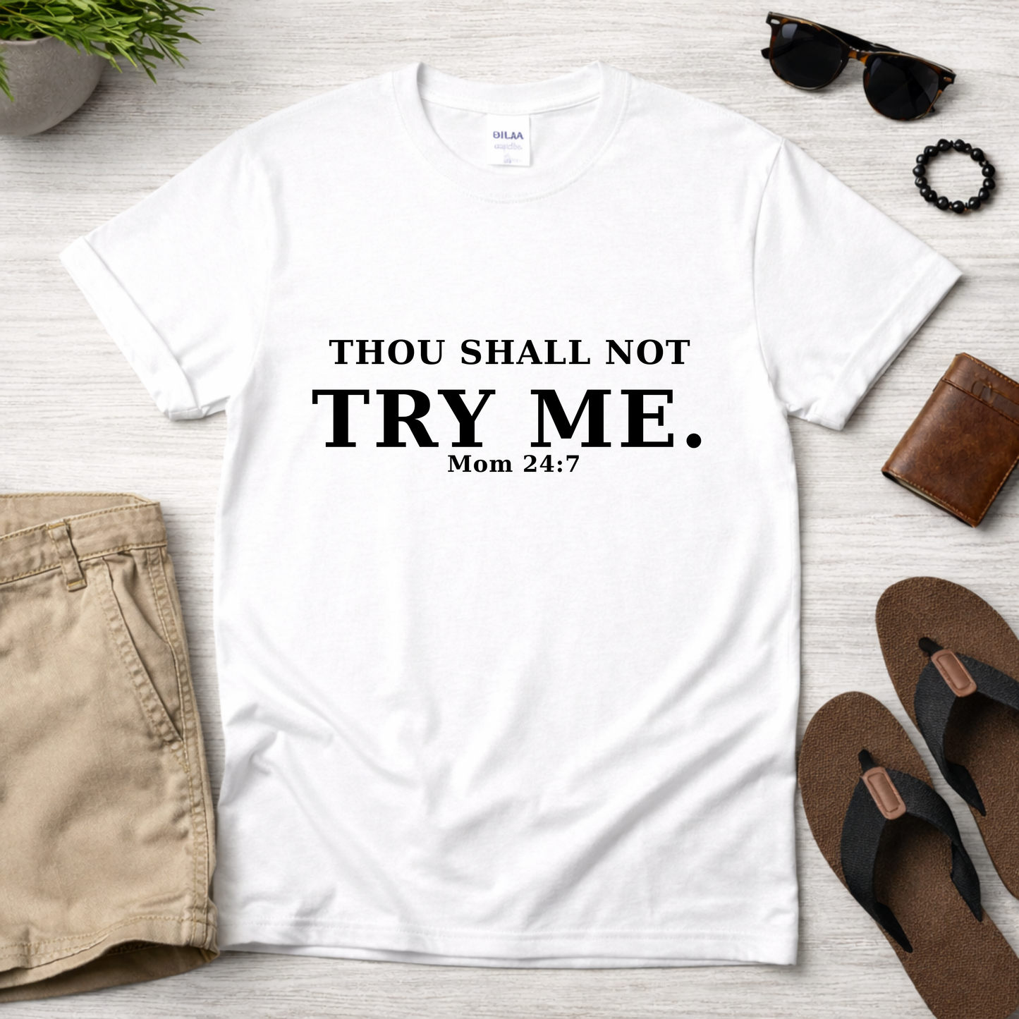 Thou Shall Not Try Me (Mom)
