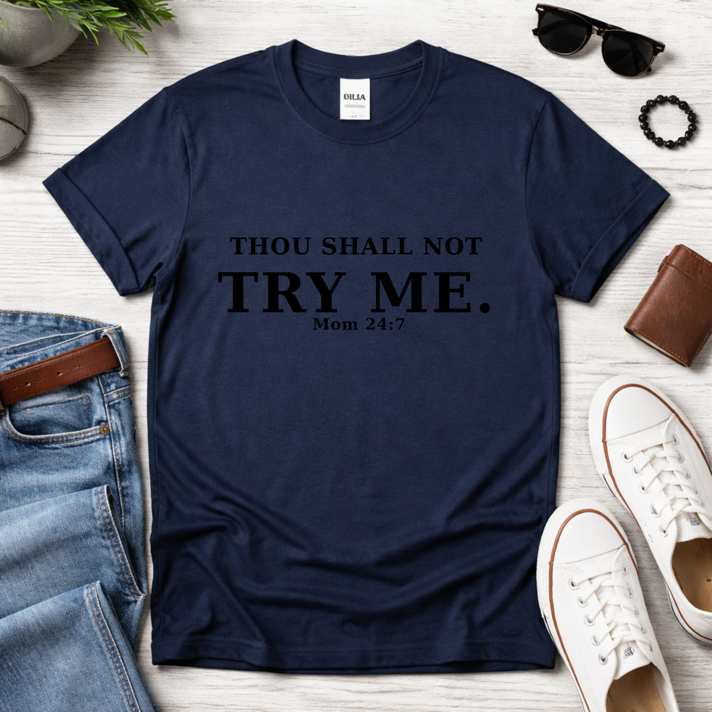 Thou Shall Not Try Me (Mom)