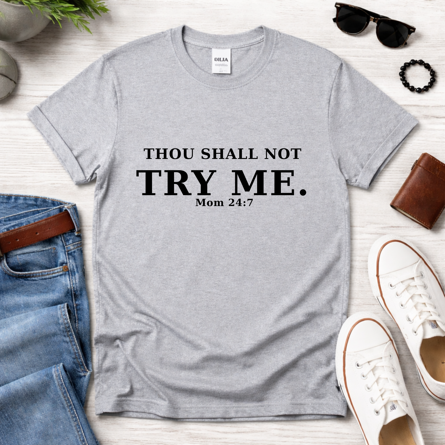 Thou Shall Not Try Me (Mom)
