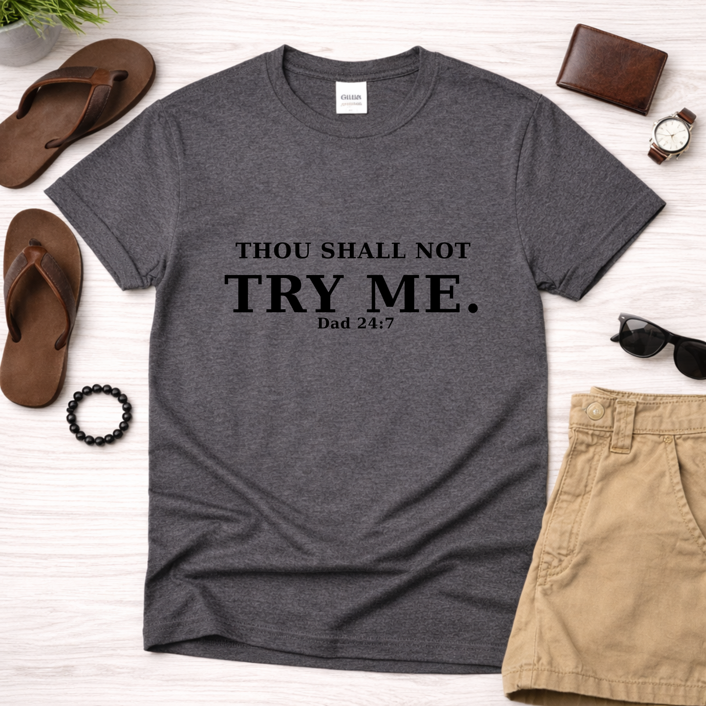 Thou Shall Not Try Me (Dad)