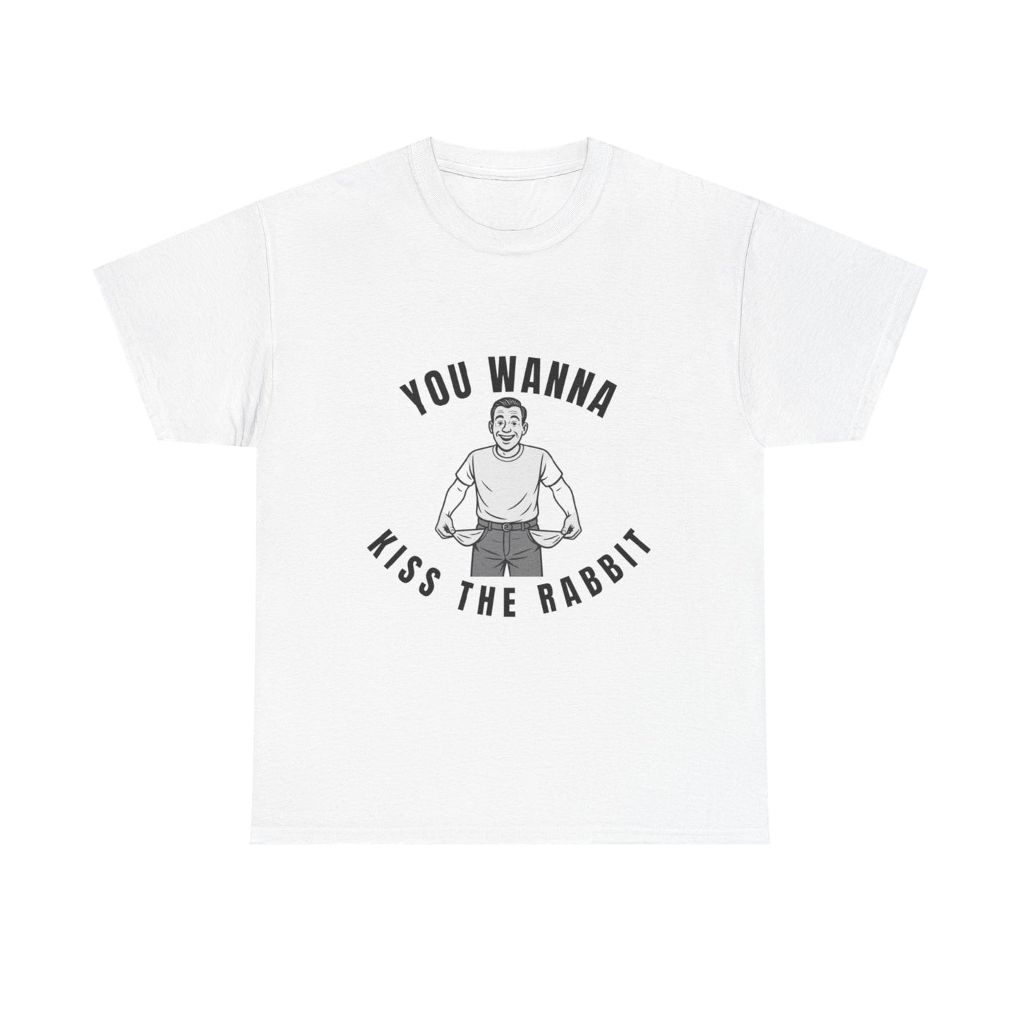 You Wanna Kiss The Rabit- Vintage Humor Tee