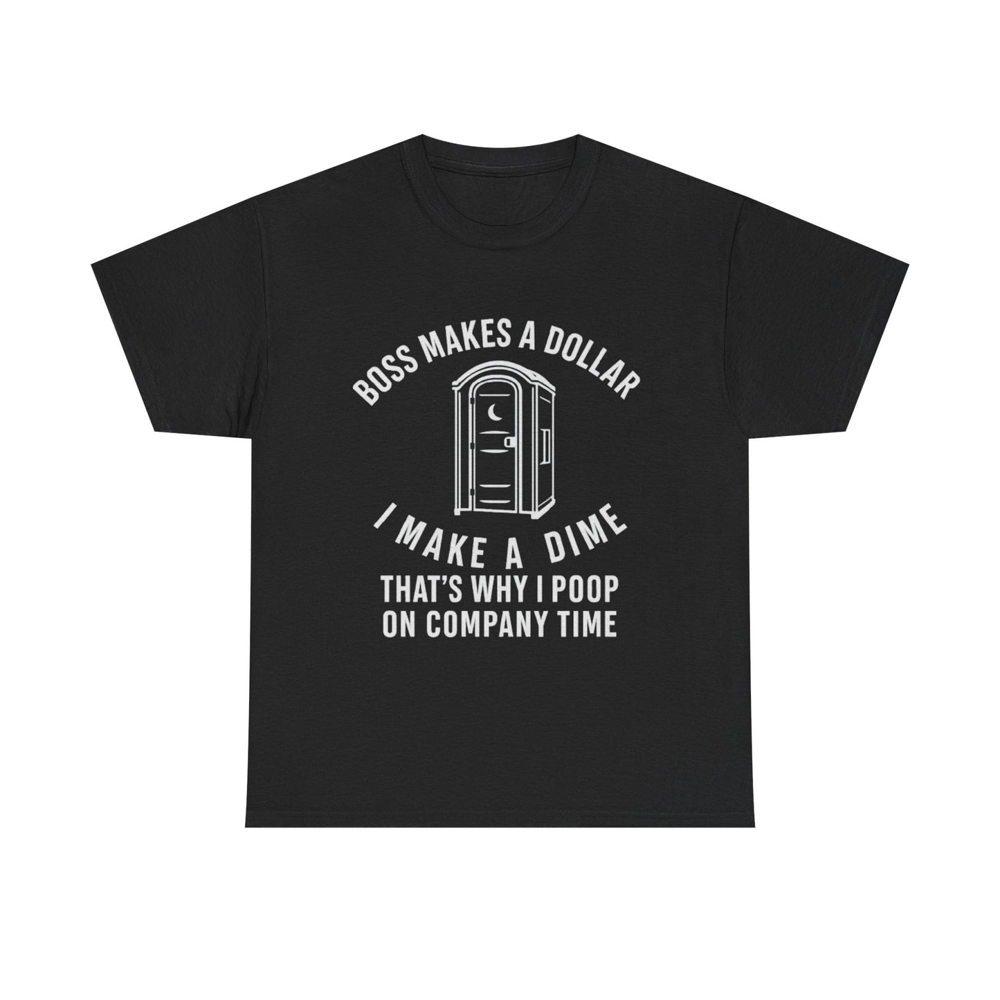 Funny Work Humor Tee - "Boss Makes a Dollar, I Make a Dime" Comedy Shirt, Gift for Co-Workers, Office Wear