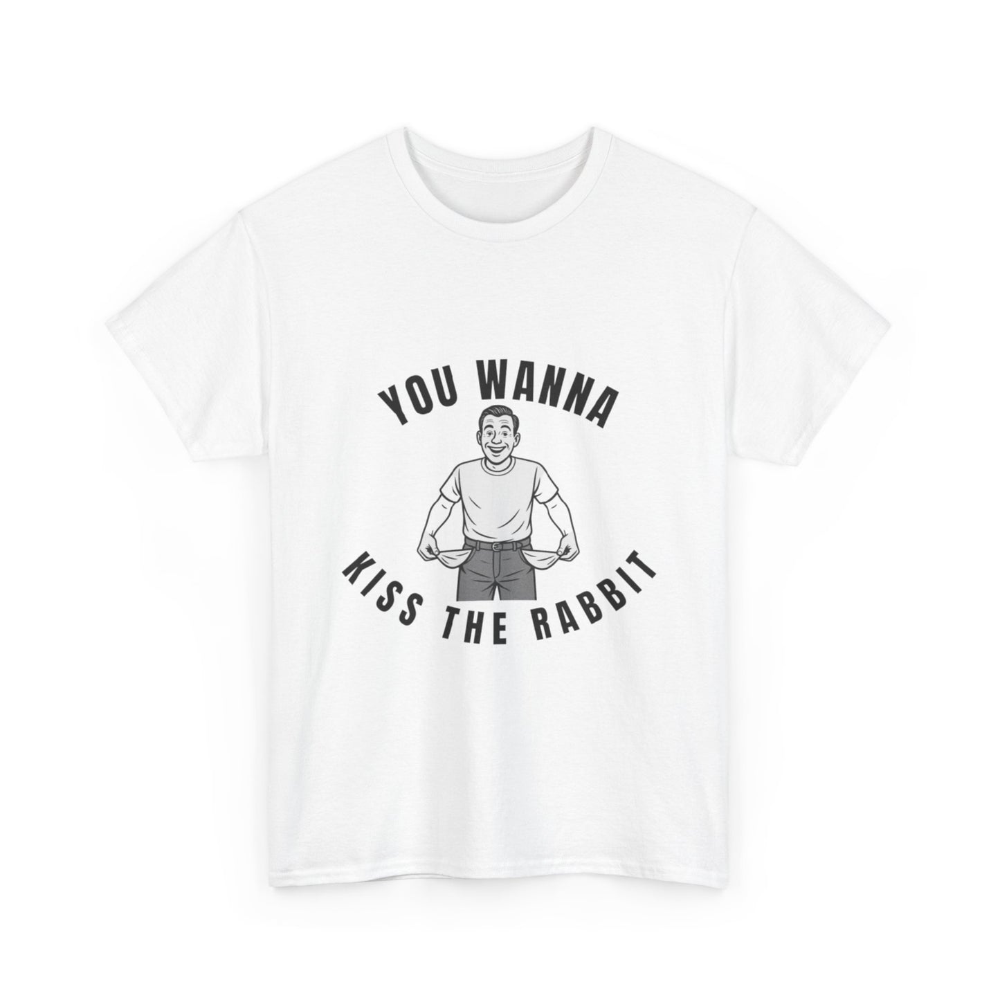 You Wanna Kiss The Rabit- Vintage Humor Tee