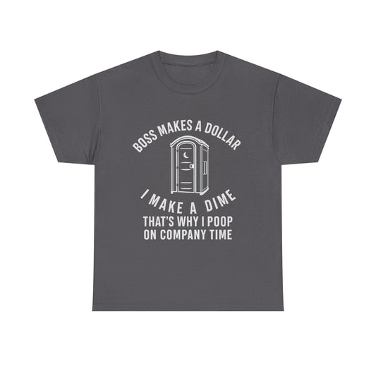 Funny Work Humor Tee - "Boss Makes a Dollar, I Make a Dime" Comedy Shirt, Gift for Co-Workers, Office Wear