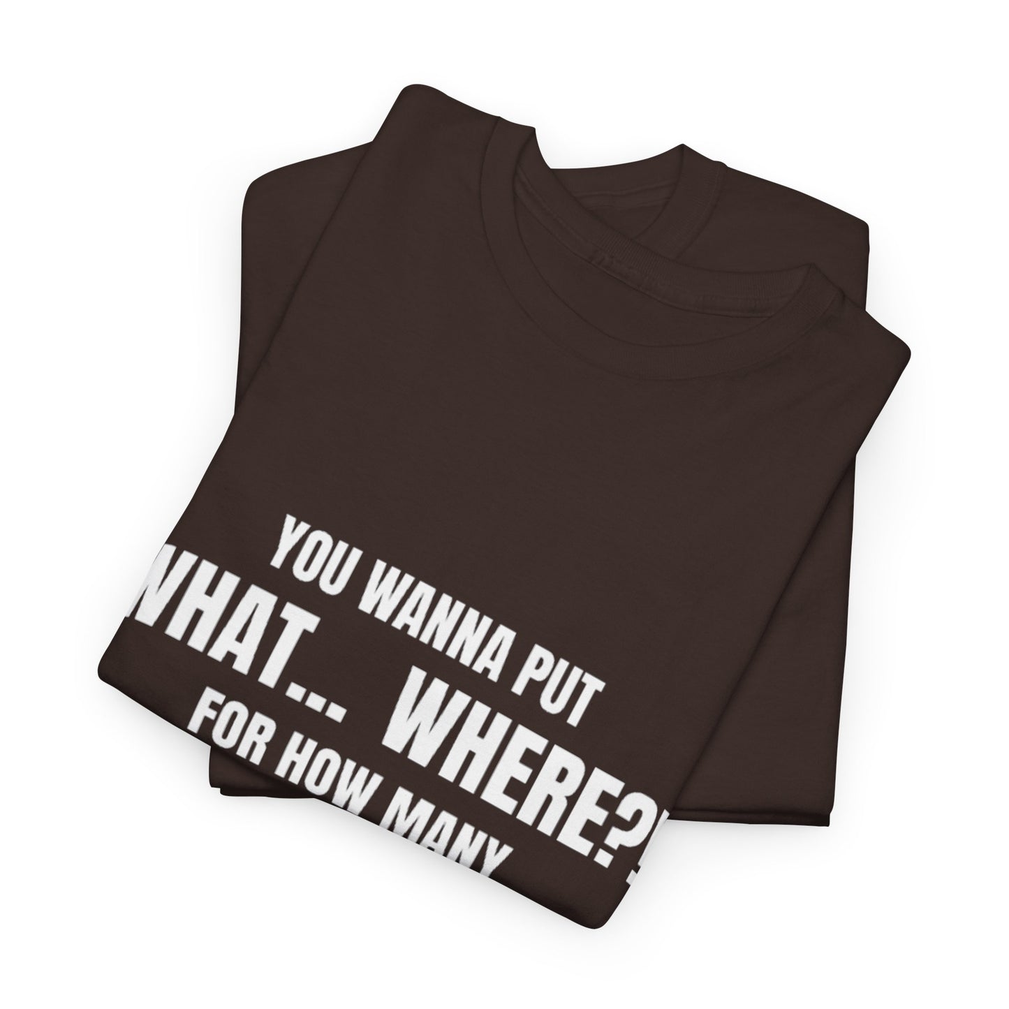 “What... Where?! Gummy Bear Tee – For When You’ve Heard It All” Unisex Heavy Cotton