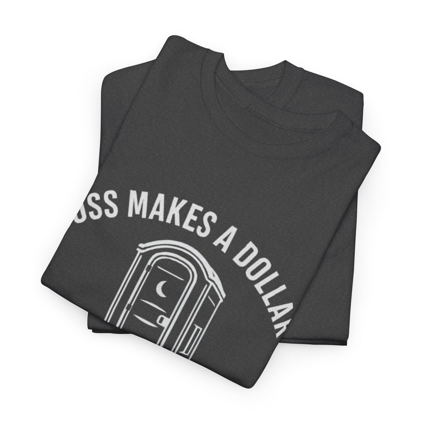 Funny Work Humor Tee - "Boss Makes a Dollar, I Make a Dime" Comedy Shirt, Gift for Co-Workers, Office Wear