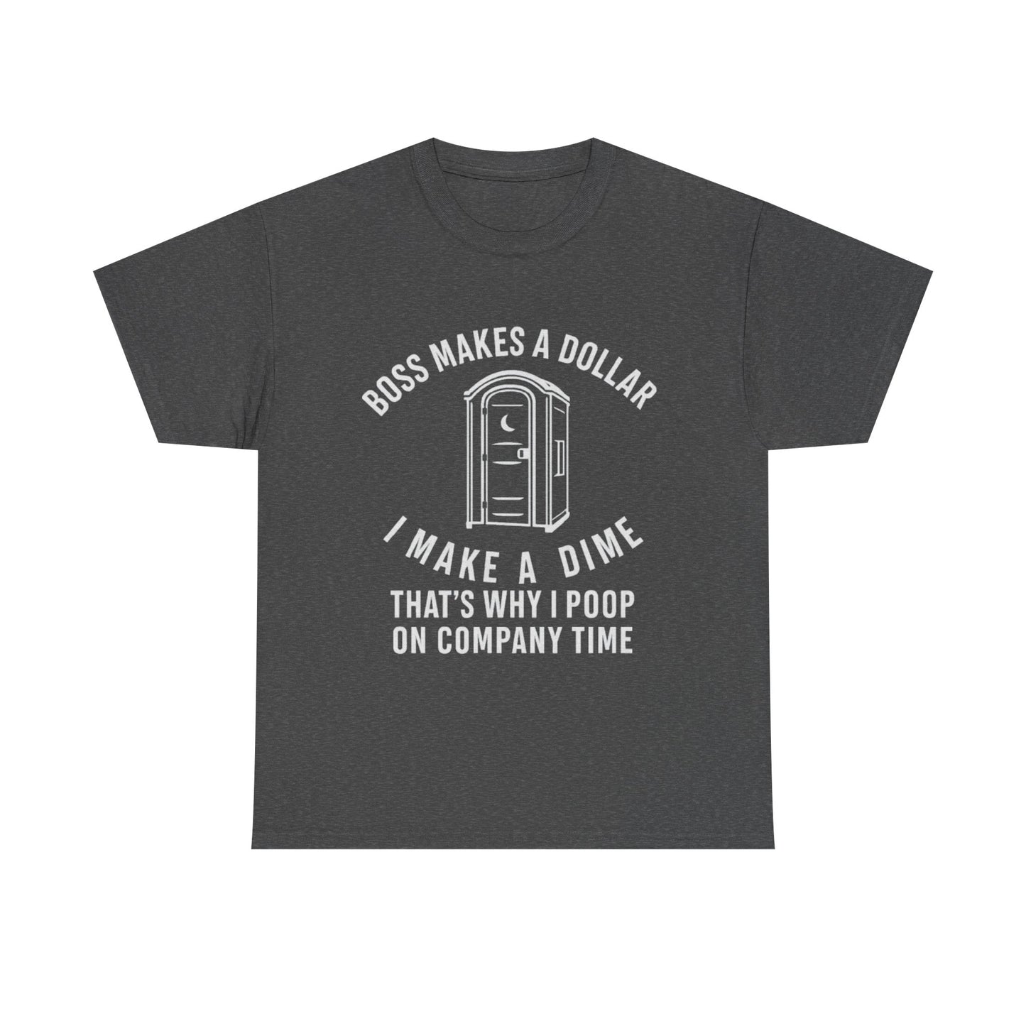 Funny Work Humor Tee - "Boss Makes a Dollar, I Make a Dime" Comedy Shirt, Gift for Co-Workers, Office Wear