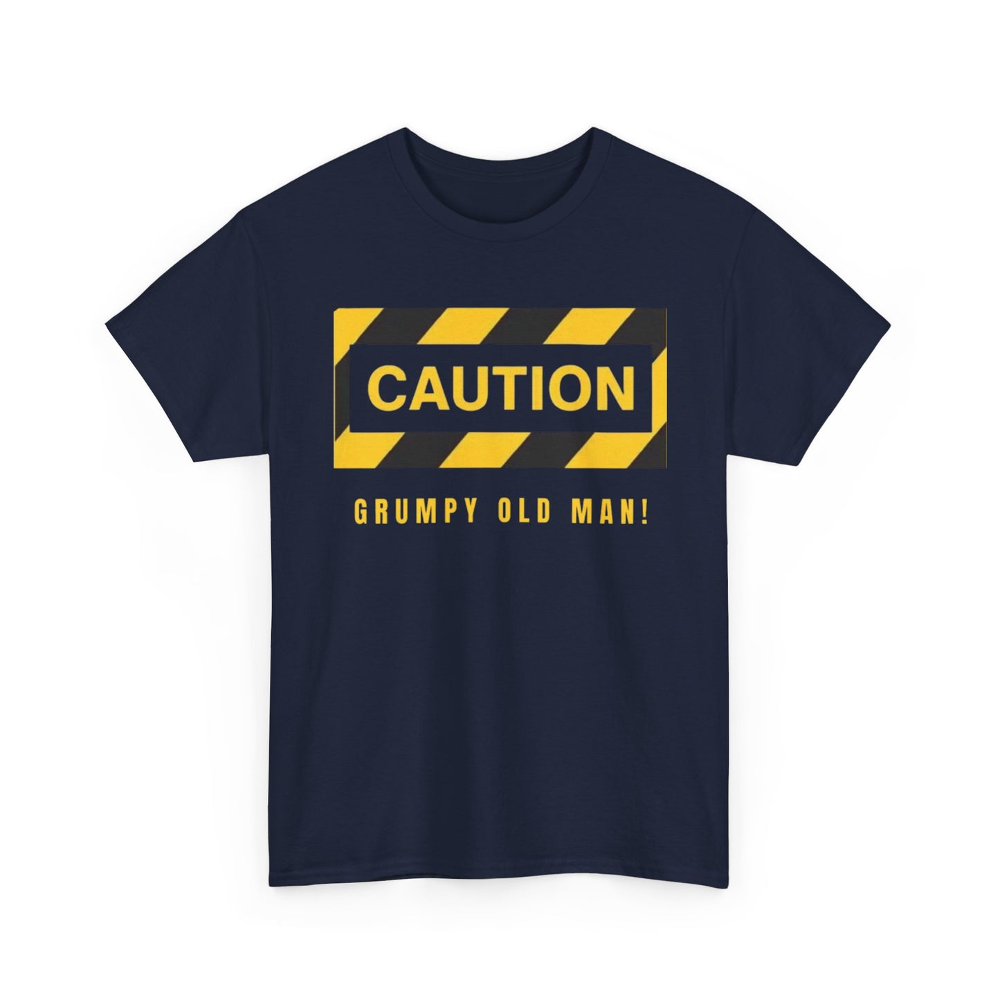 CAUTION: Grumpy Old Man! – Funny Sarcastic Heavy Cotton-Shirt